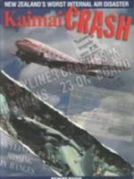 Kaimai Crash: New Zealand's Worst Internal Air Disaster 0473095424 Book Cover