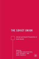 The Soviet Union: Internal and External Perspectives on Soviet Society 0230607772 Book Cover