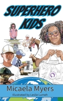 Superhero Kids 1736273280 Book Cover