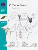 Oxford Reading Tree: Stages 8-9: Woodpeckers Anthologies: 10: The Ice Giant 0199161011 Book Cover