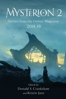 Mysterion 2: Stories from the Online Magazine 2018-19 0997256540 Book Cover