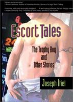 Escort Tales: The Trophy Boy and Other Stories 1560233923 Book Cover