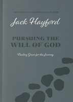 Pursuing the Will of God : Finding Grace for the Journey 195694320X Book Cover