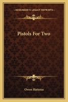 Pistols for Two 1016151489 Book Cover