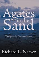 Agates in the Sand: Thoughts of a Common Person 1477292691 Book Cover