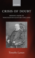 Crisis of Doubt: Honest Faith in Nineteenth-Century England 0199544034 Book Cover