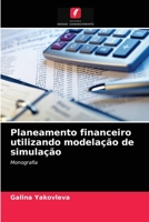 Planeamento financeiro utilizando modelação de simulação: Monografia 620351019X Book Cover
