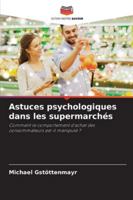Astuces psychologiques dans les supermarchés (French Edition) 6200742618 Book Cover