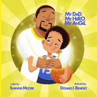 My Dad, My Hero, My Angel B0CNPP6228 Book Cover