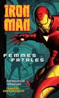 Iron Man: Femmes Fatales 0345506855 Book Cover