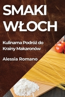 Smaki Wloch: Kulinarna Podróz do Krainy Makaronów (Polish Edition) 1835865518 Book Cover