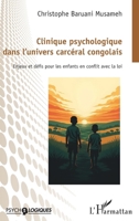 Clinique psychologique dans l’univers carcéral congolais: Enjeux et défis pour les enfants en conflit avec la loi (French Edition) 233658106X Book Cover
