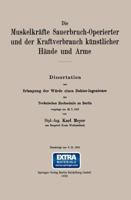 Die Muskelkrafte Sauerbruch-Operierter Und Der Kraftverbrauch Kunstlicher Hande Und Arme 3662298627 Book Cover