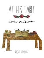 AT HIS TABLE con amor 1087911001 Book Cover