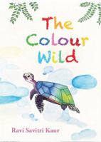 The Colour Wild 0648547760 Book Cover
