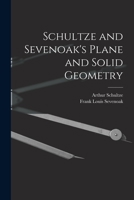 Schultze and Sevenoak's Plane and Solid Geometry 101741503X Book Cover