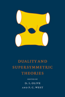Duality and Supersymmetric Theories 0521641586 Book Cover