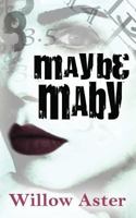 Maybe Maby 1500127183 Book Cover