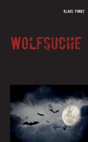 Wolfsuche: Versuch einer Annäherung 3750492697 Book Cover
