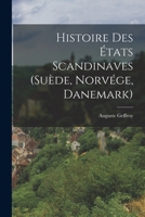 Histoire Des �tats Scandinaves (Su�de, Norv�ge, Danemark) 1018374868 Book Cover