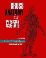 Gross Anatomy for Physician Assistants: A Clinical Application Approach 1792462808 Book Cover