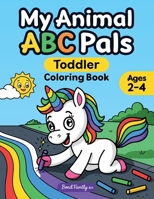 My Animal ABC Pals Toddler Coloring Book: Fun & Simple Alphabet Learning with Playful Animals and Scene Rhymes. Crafted for Kids Ages 2–4 (My ABC Pals: Ages 2–6) 839771605X Book Cover