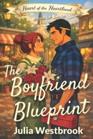 The Boyfriend Blueprint: A Small-Town Fake Dating Romance (Millford Falls) B0GQMDDQWY Book Cover