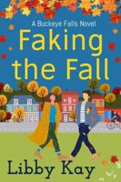 Faking the Fall: A Buckeye Falls Novel B0CGYQ7XDD Book Cover
