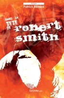 Dans la tête de Robert Smith (French Edition) 2812137320 Book Cover