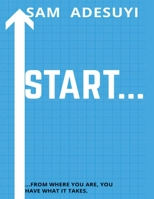 START: From where you are, you have what it takes. 9789562136 Book Cover