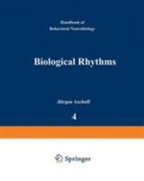 Biological Rhythms (Handbooks of Behavioral Neurobiology) 0306405857 Book Cover