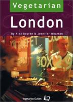 Vegetarian London: 400 Places To Eat And Shop 1902259033 Book Cover