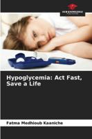 Hypoglycemia: Act Fast, Save a Life 3639882350 Book Cover