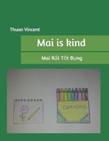 Mai is Kind: Mai rất tốt bụng B08Y49Z44N Book Cover