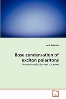 Bose condensation of exciton polaritons: in semiconductor microcavies 3639215419 Book Cover