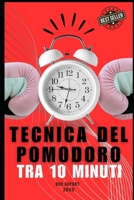 Tecnica del pomodoro tra 10 minuti: Trasforma la tua produttività con potenti blocchi di messa a fuoco (Italian Edition) B0DSSDNWZM Book Cover