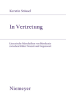 In Vertretung: Literarische Mitschriften Von B�rokratie Zwischen Fr�her Neuzeit Und Gegenwart 3484181710 Book Cover