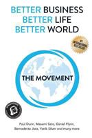 Better Business, Better Life, Better World: The Movement 1982930780 Book Cover
