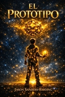 El Prototipo (Spanish Edition) B0H3T6MJPX Book Cover