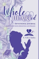 WholeHEARTed Devotional Journal: A Journey of Faith, Reflection and Healing B0FRZ73CJ4 Book Cover