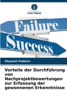 Vorteile der Durchführung von Nachprojektbewertungen zur Erfassung der gewonnenen Erkenntnisse (German Edition) 6208552427 Book Cover