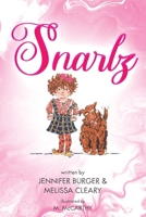 Snarlz [Hardcover] Cleary, M and Burger, J. and McCarthy, M. B0BYFYJNBZ Book Cover