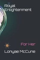 Royal Enlightenment: For Her B08M8FNRXL Book Cover