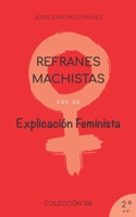 Refranes machistas: Con su explicación feminista (Colección libros 100) B09HG552L6 Book Cover