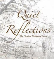 Quiet Reflections: The Clemson University Forest 1565795830 Book Cover