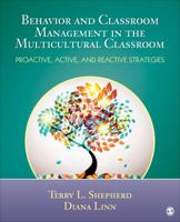 Behavior and Classroom Management in the Multicultural Classroom: Proactive, Active, and Reactive Strategies 1452226261 Book Cover