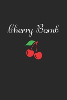 Cherry Bomb: Lined Journal, Diary Or Notebook For Cherry Bombe Lovers. 6 in x 9 in Cover. 1710016817 Book Cover