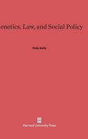 Genetics, Law, And Social Policy 0674420195 Book Cover