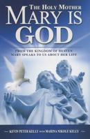 The Holy Mother Mary Is God 1629540005 Book Cover