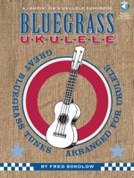 Bluegrass Ukulele: A Jumpin' Jim's Ukulele Songbook (Jumpin' Jim's Ukulele Songbooks) 1423493168 Book Cover